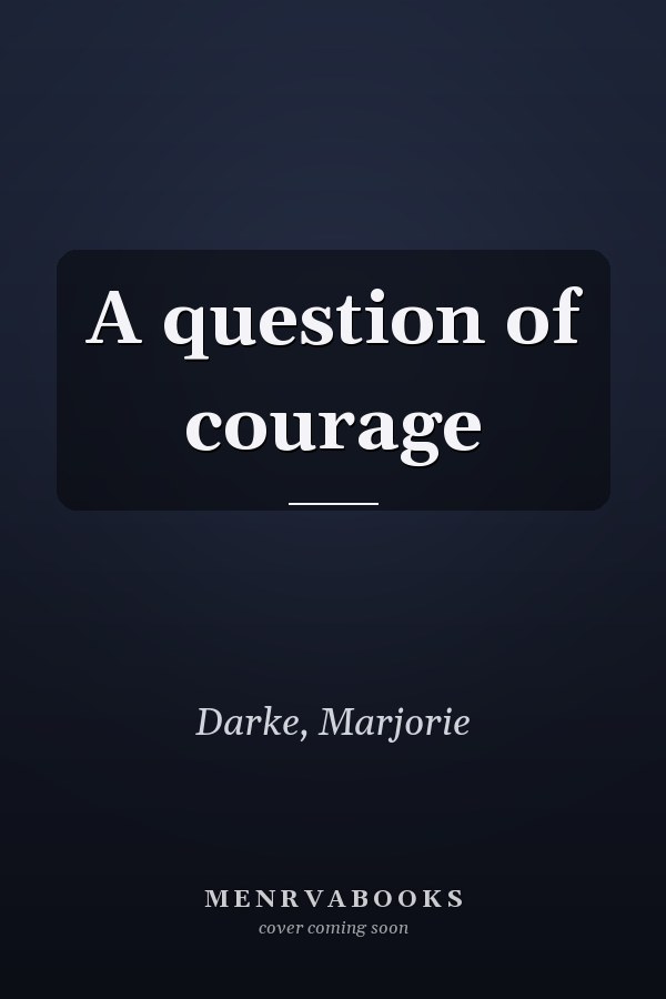 A question of courage