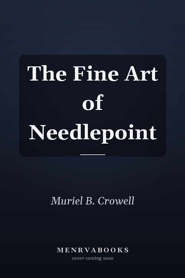 The Fine Art of Needlepoint