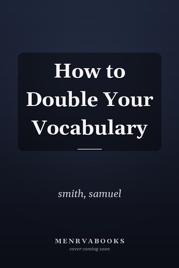 How to Double Your Vocabulary