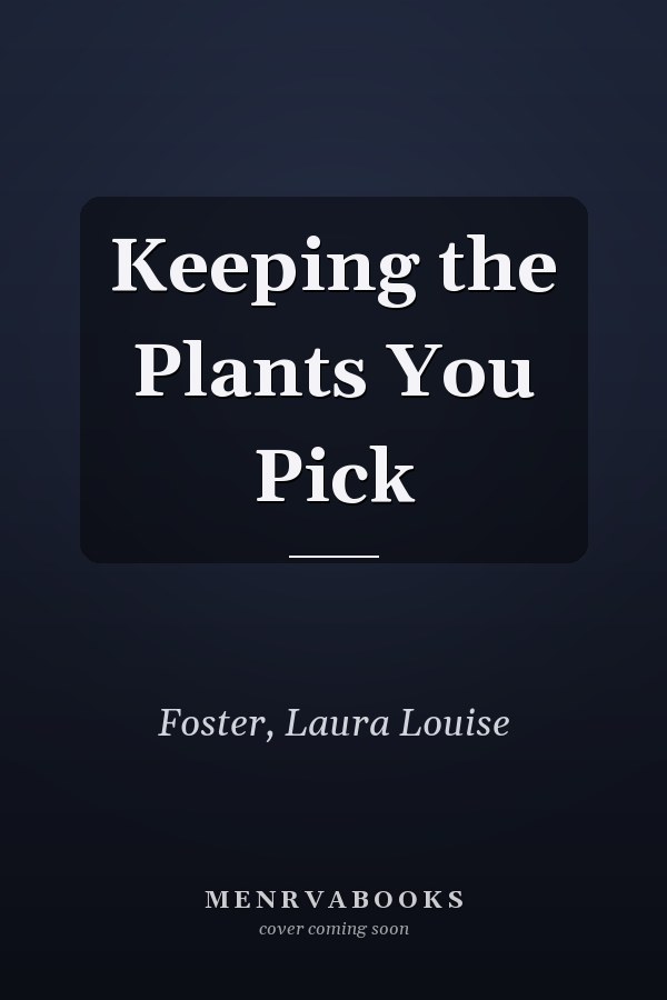 Keeping the Plants You Pick