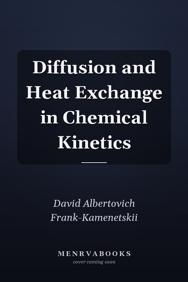 Diffusion and Heat Exchange in Chemical Kinetics