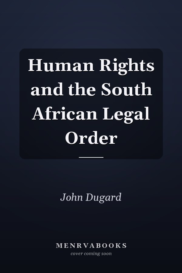 Human Rights and the South African Legal Order