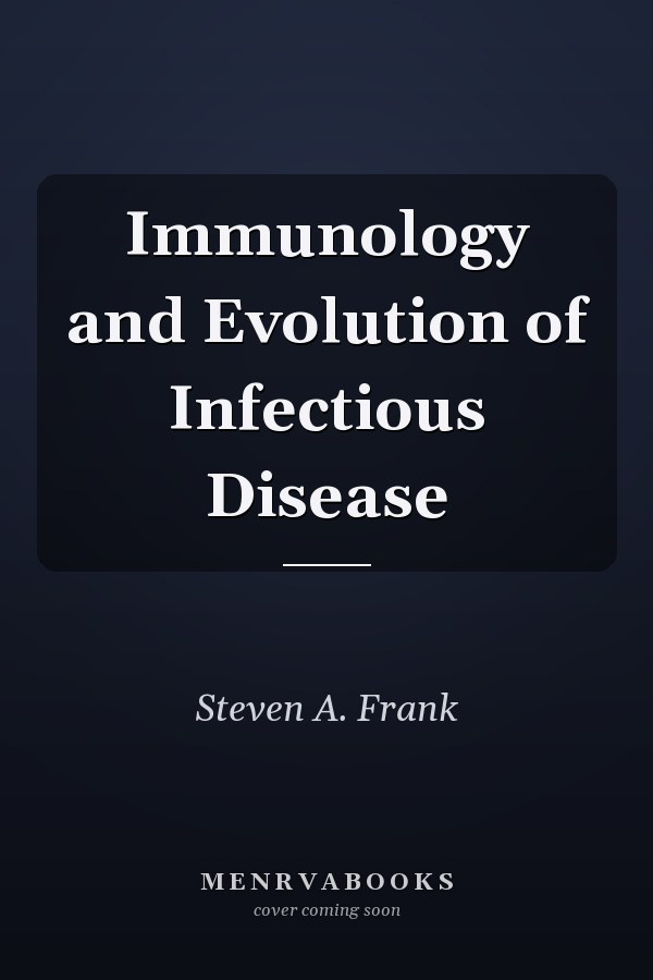 Immunology and Evolution of Infectious Disease