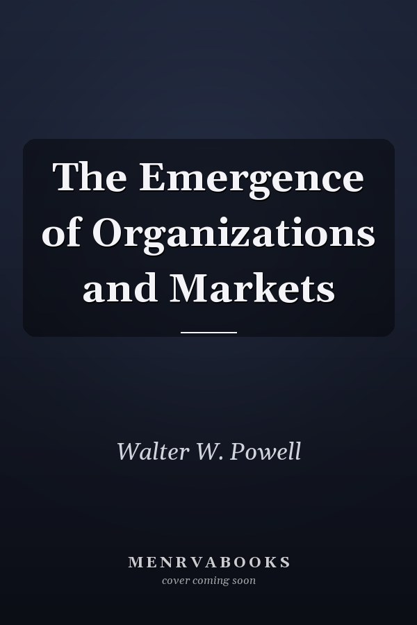 The Emergence of Organizations and Markets