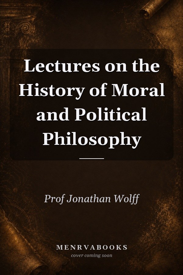 Lectures on the History of Moral and Political Philosophy