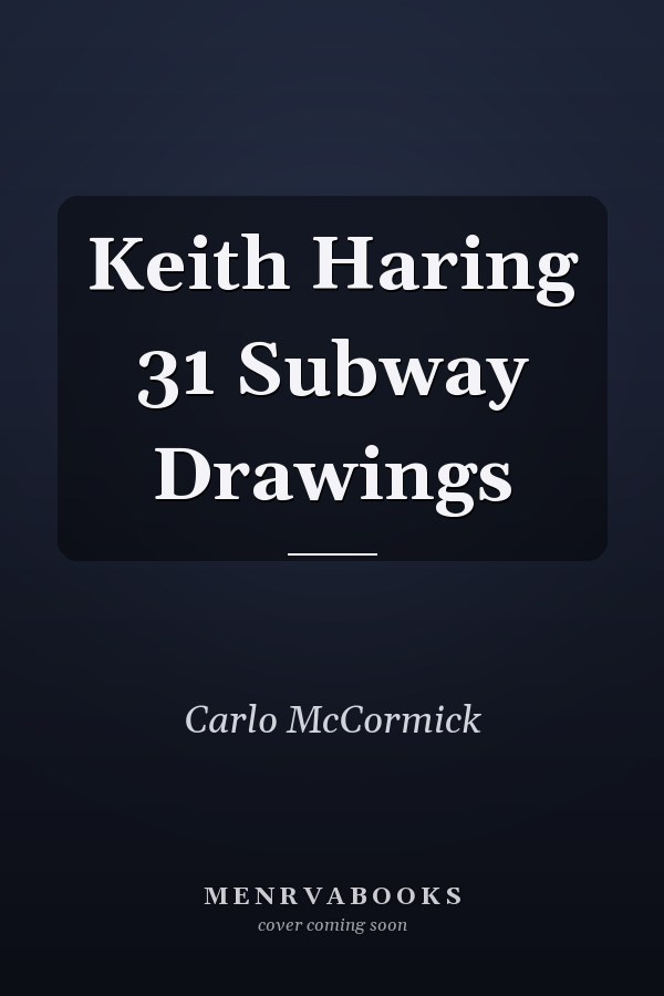 Keith Haring 31 Subway Drawings