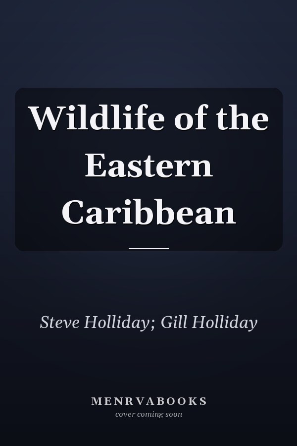 Wildlife of the Eastern Caribbean