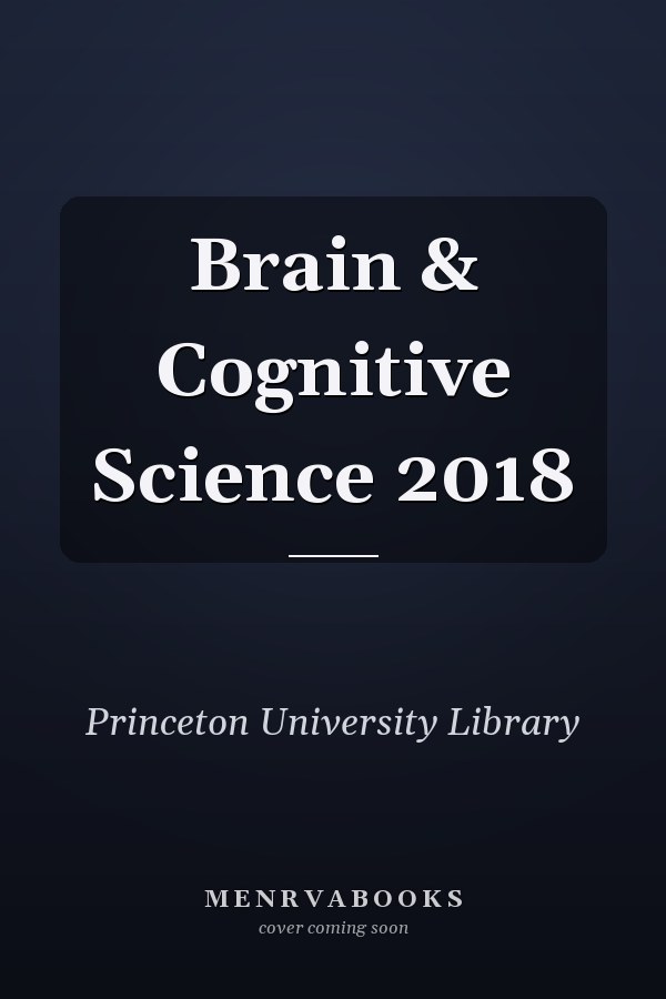 Brain & Cognitive Science 2018