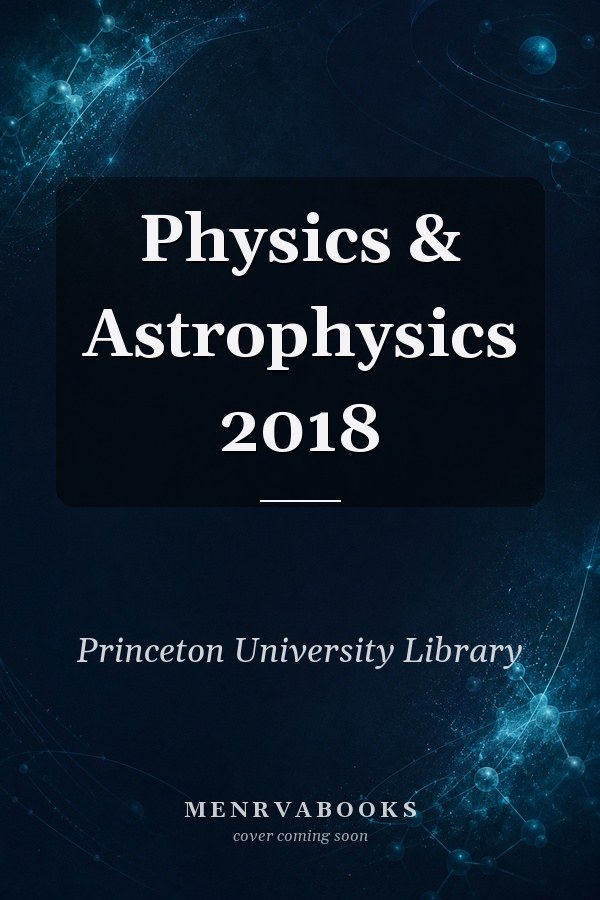 Physics & Astrophysics 2018