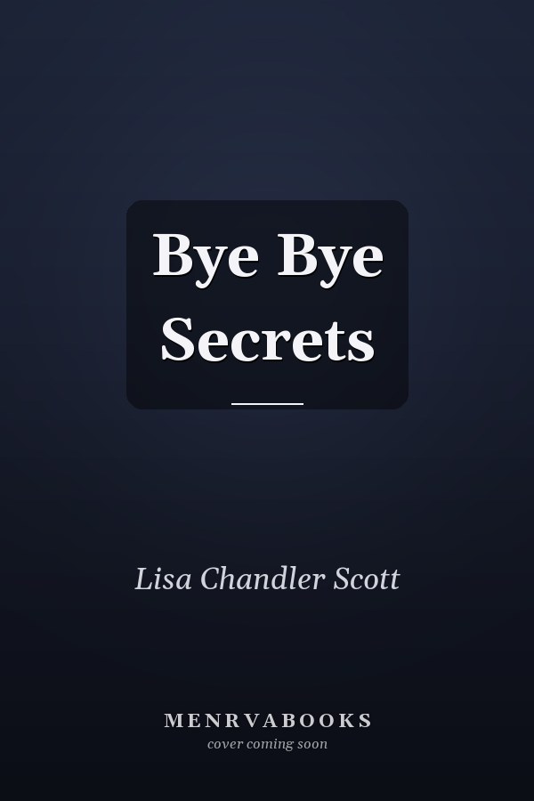 Bye Bye Secrets
