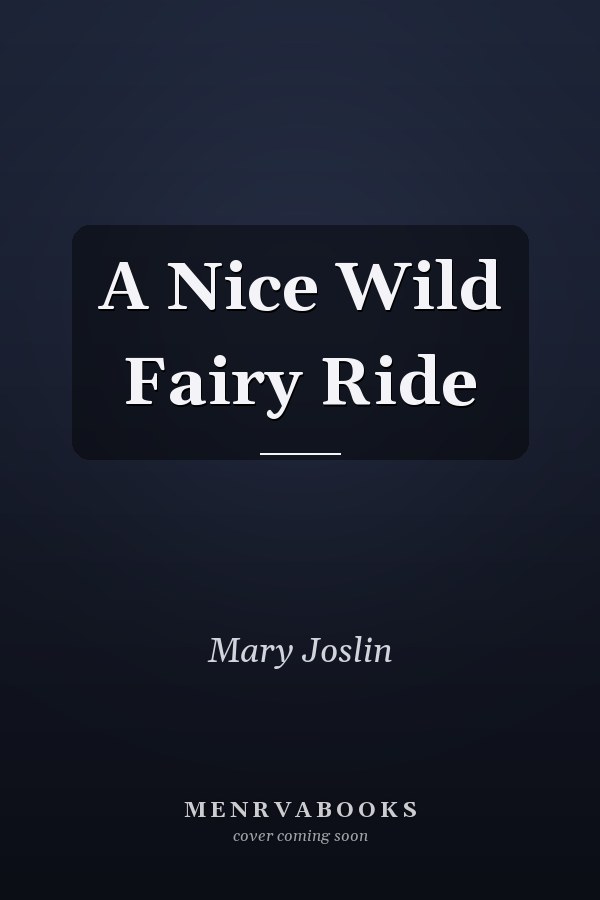 A Nice Wild Fairy Ride