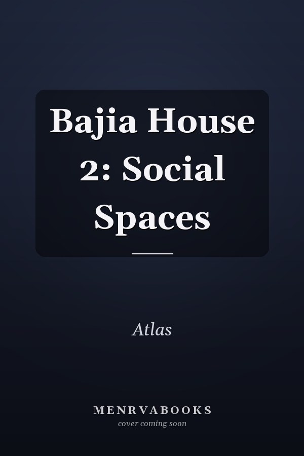 Bajia House 2: Social Spaces