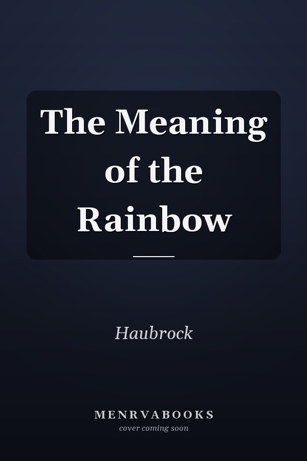 The Meaning of the Rainbow