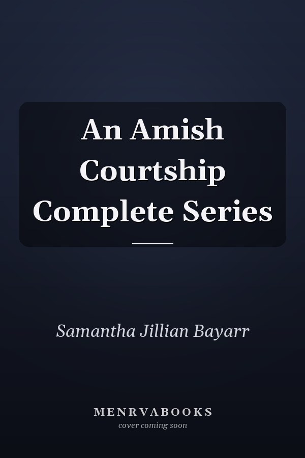 An Amish Courtship Complete Series