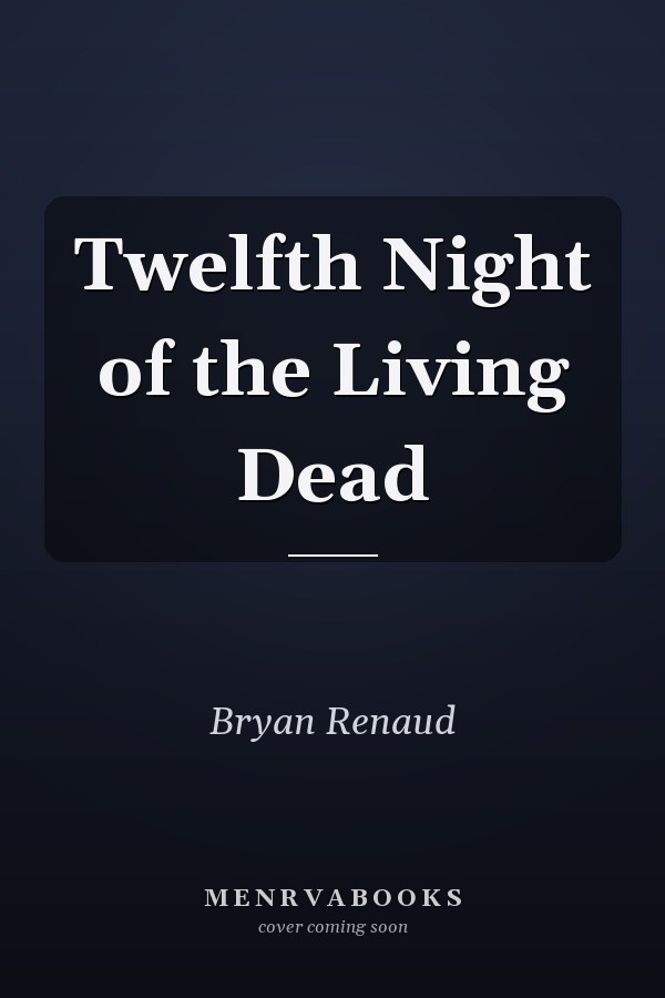 Twelfth Night of the Living Dead