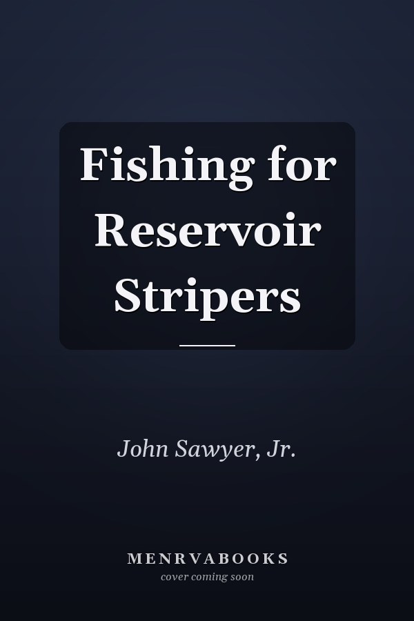 Fishing for Reservoir Stripers