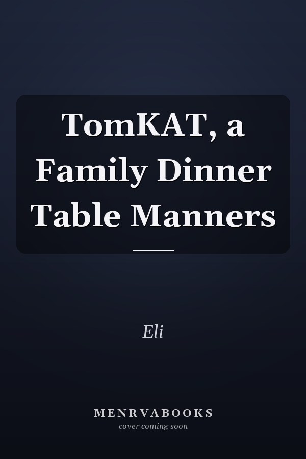 TomKAT, a Family Dinner Table Manners