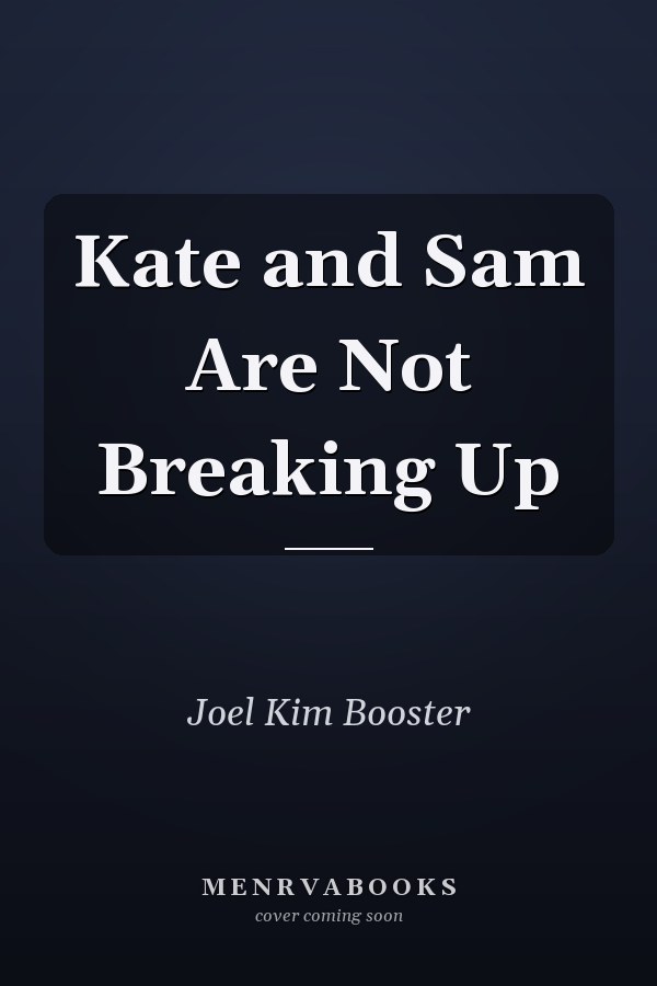Kate and Sam Are Not Breaking Up