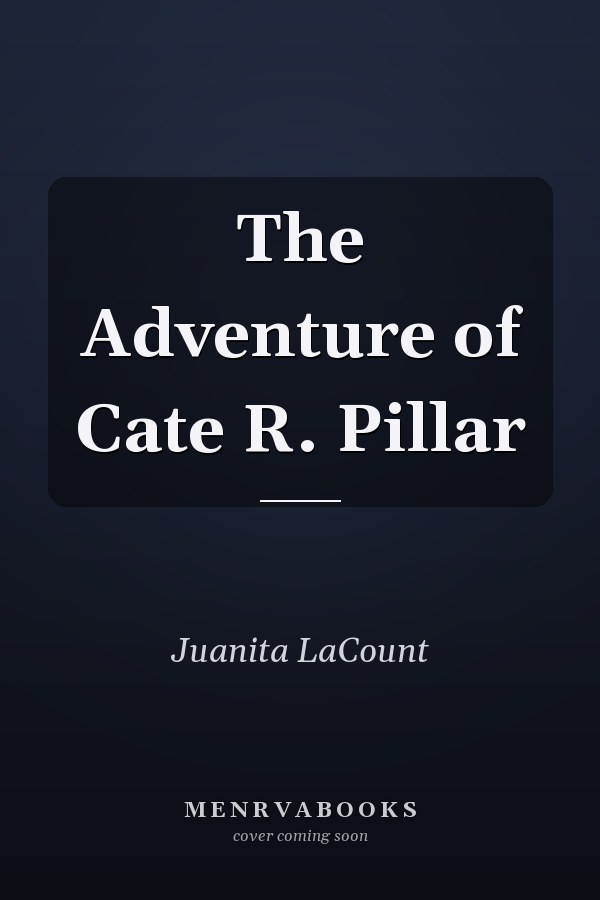 The Adventure of Cate R. Pillar