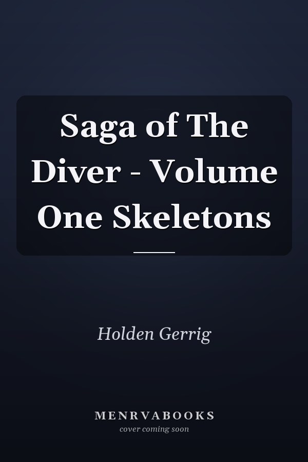 Saga of The Diver - Volume One Skeletons