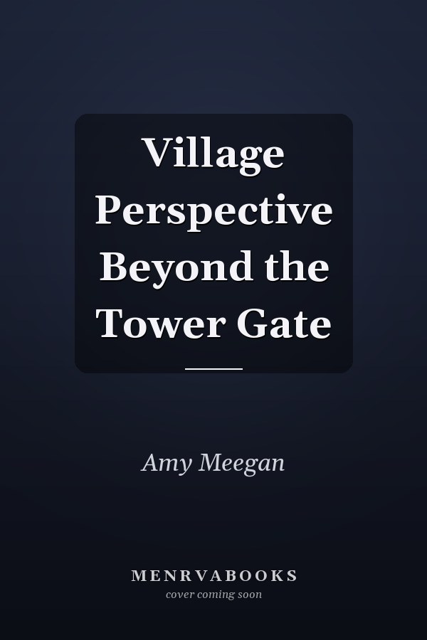 Village Perspective Beyond the Tower Gate