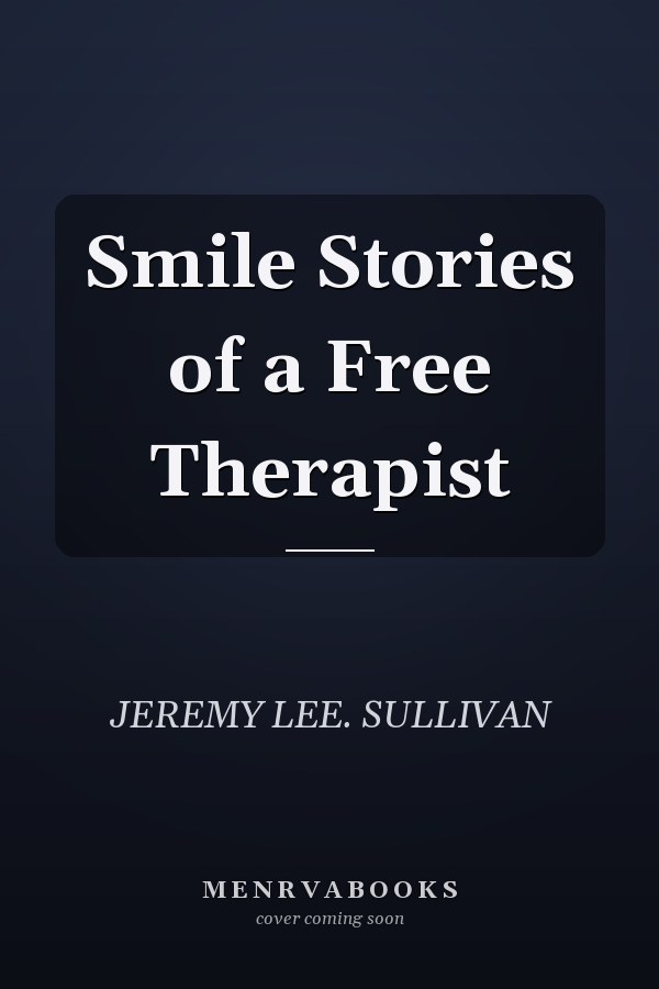 Smile Stories of a Free Therapist
