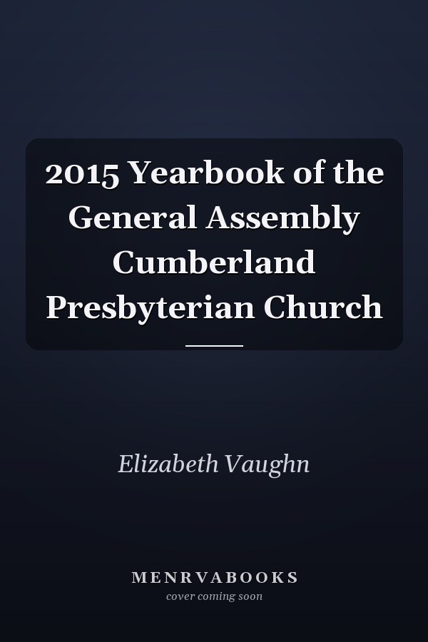 2015 Yearbook of the General Assembly Cumberland Presbyterian Church