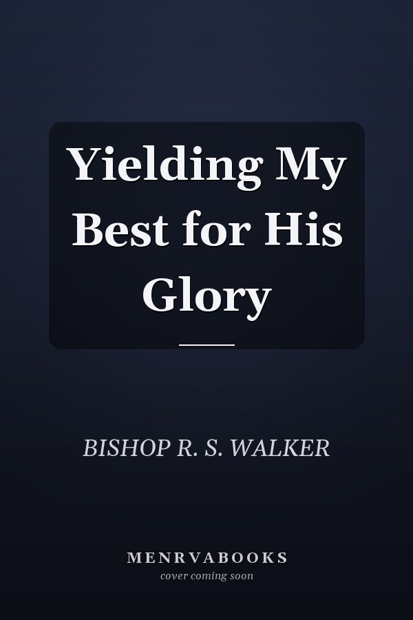 Yielding My Best for His Glory