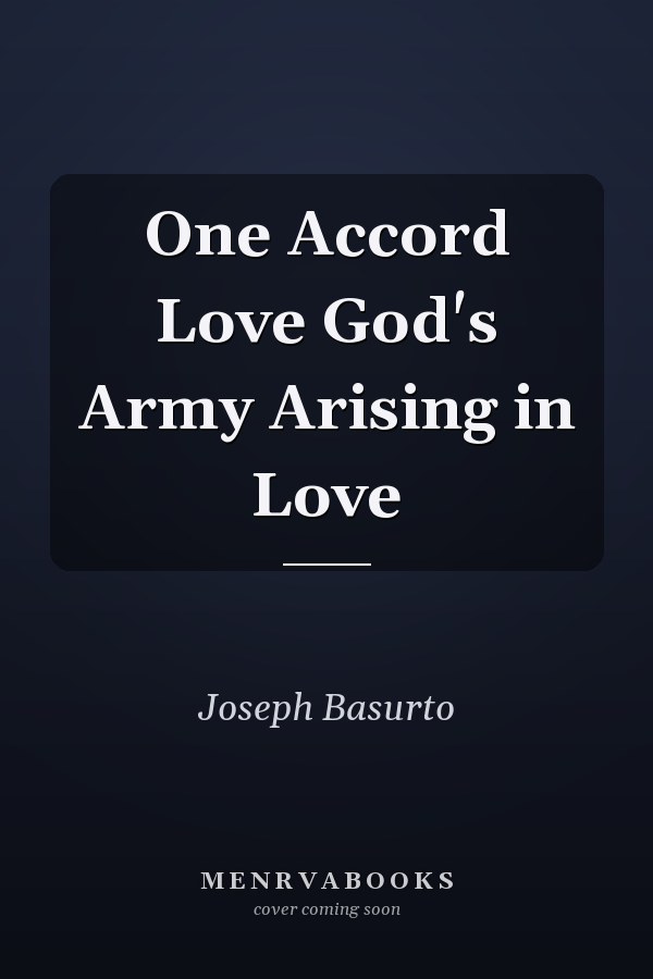 One Accord Love God's Army Arising in Love