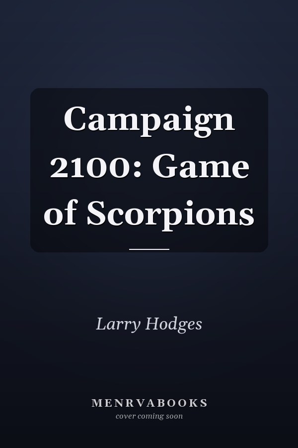Campaign 2100: Game of Scorpions