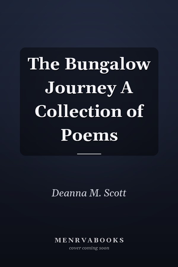The Bungalow Journey A Collection of Poems