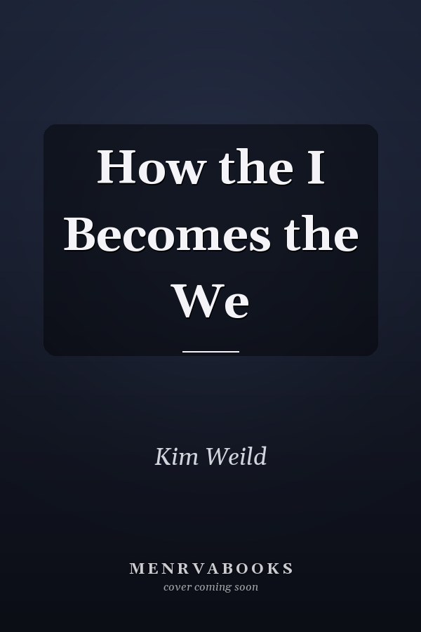How the I Becomes the We