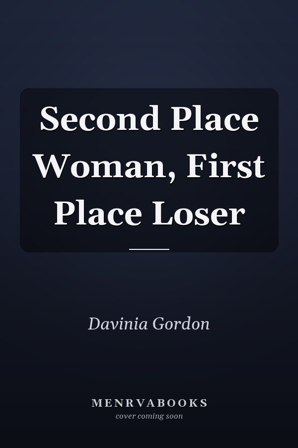 Second Place Woman, First Place Loser