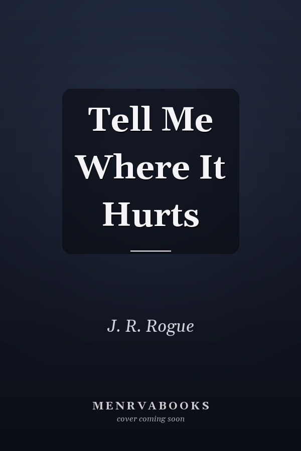 Tell Me Where It Hurts