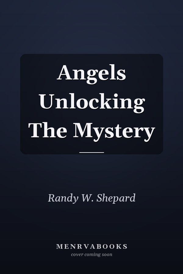 Angels Unlocking The Mystery