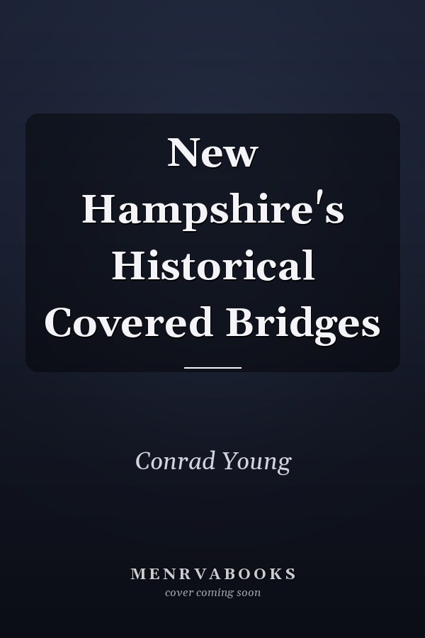 New Hampshire's Historical Covered Bridges
