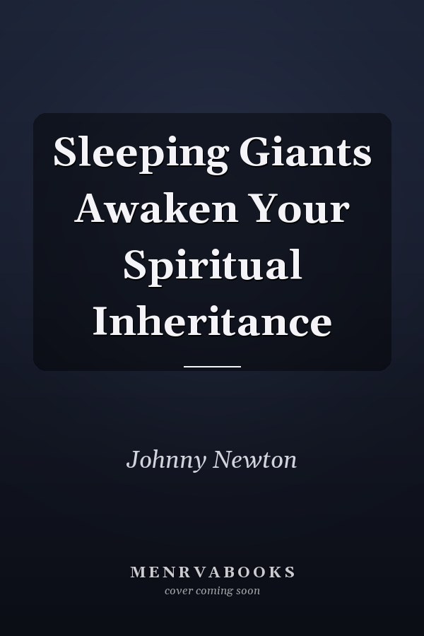 Sleeping Giants Awaken Your Spiritual Inheritance