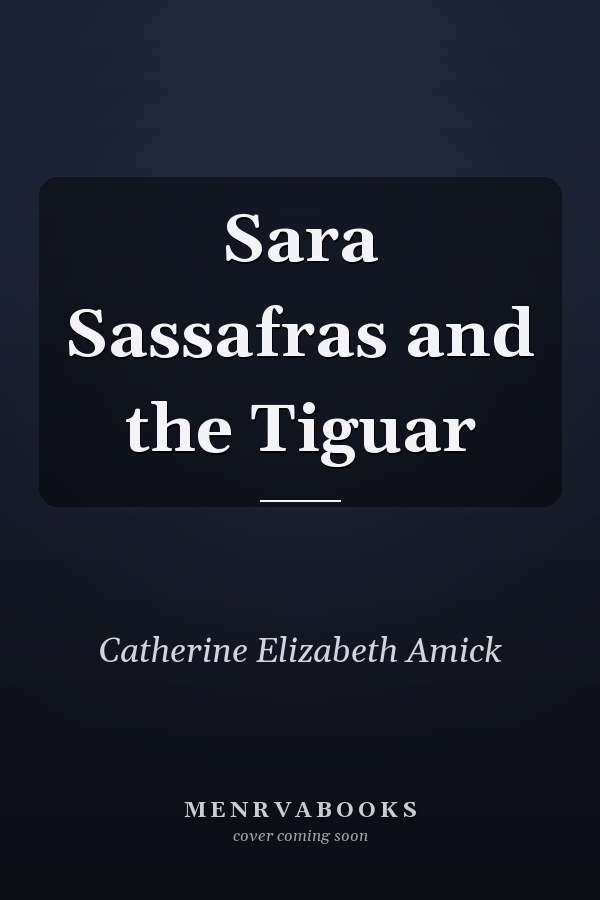 Sara Sassafras and the Tiguar