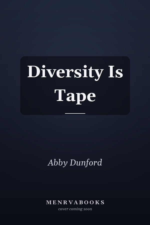 Diversity Is Tape