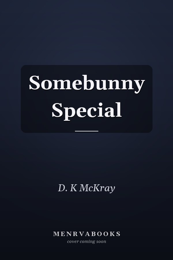 Somebunny Special