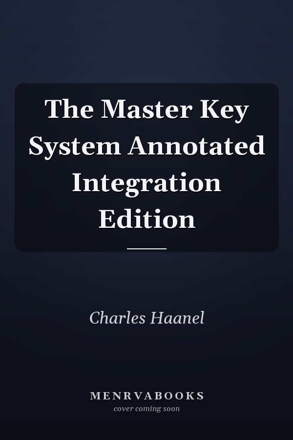 The Master Key System Annotated Integration Edition