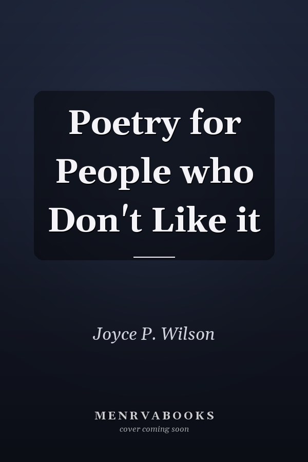 Poetry for People who Don't Like it