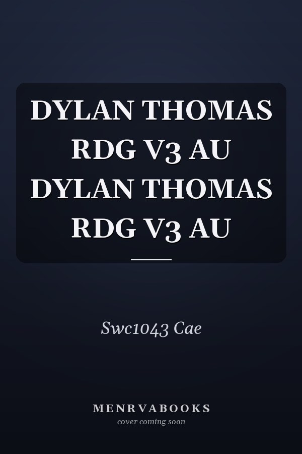DYLAN THOMAS RDG V3 AU DYLAN THOMAS RDG V3 AU