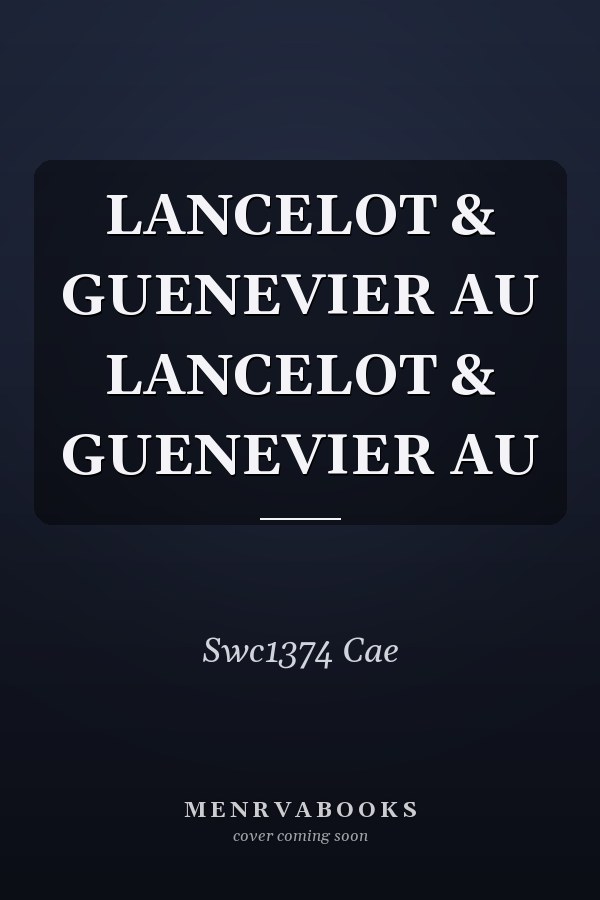 LANCELOT & GUENEVIER AU LANCELOT & GUENEVIER AU