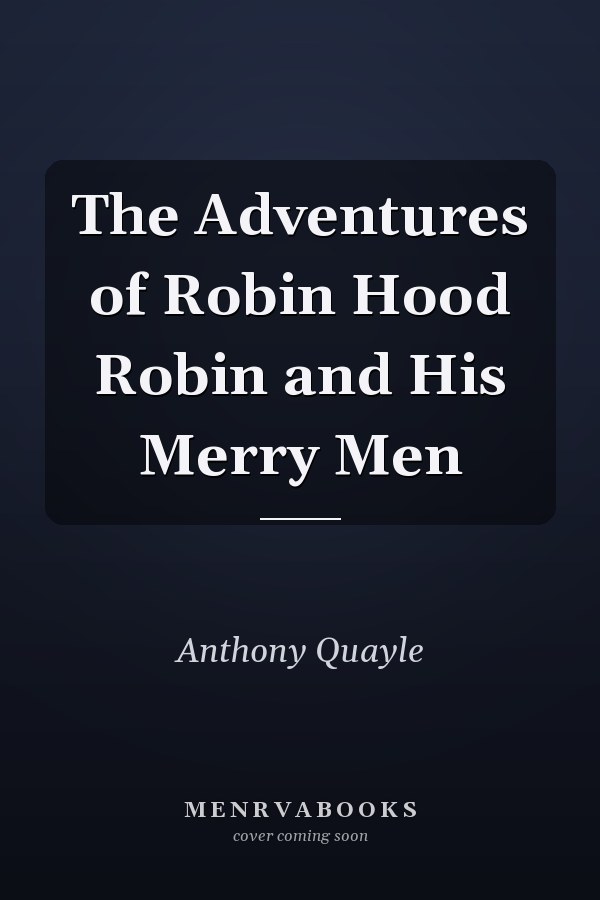 The Adventures of Robin Hood Robin and His Merry Men