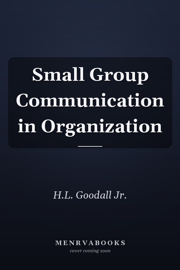 Small Group Communication in Organization