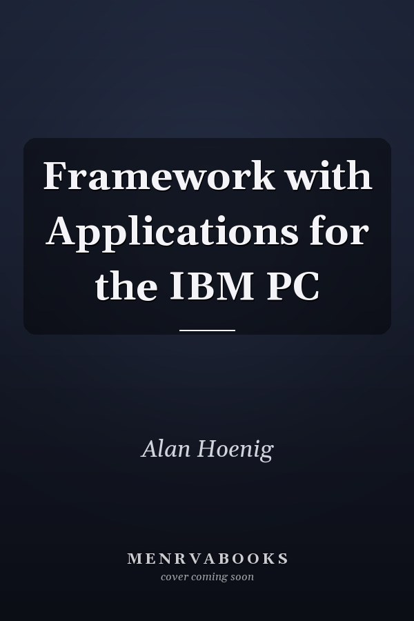 Framework with Applications for the IBM PC