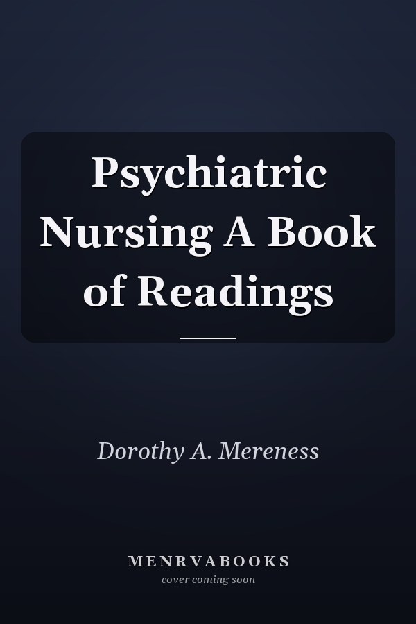 Psychiatric Nursing A Book of Readings