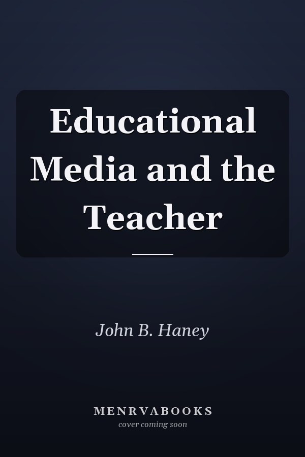 Educational Media and the Teacher