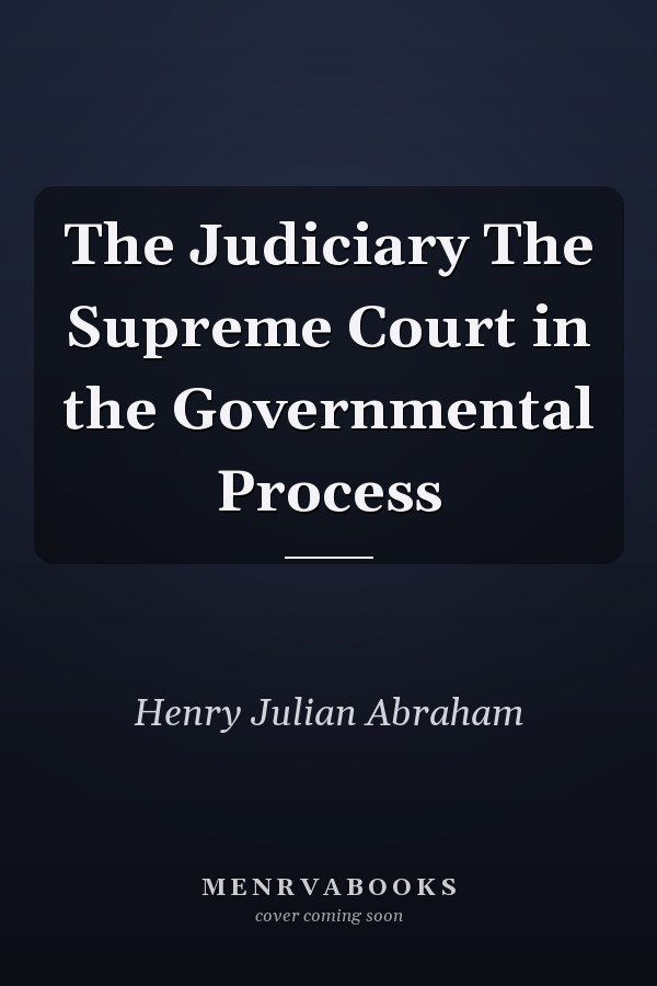 The Judiciary The Supreme Court in the Governmental Process
